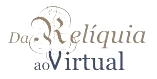 Da relquia ao virtual - logotipo